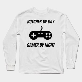 Butcher By Day Gamer By Night Long Sleeve T-Shirt